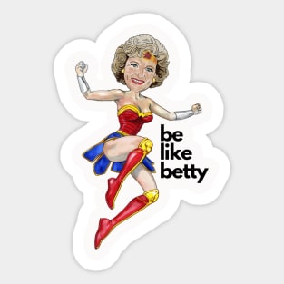 Be Like Betty Sticker